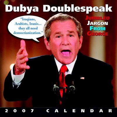 365 Calendars 2006 George W Bushisms 2006 Calendar
