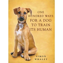 Adams Media Corporation One Hundred Ways for a Dog to Train Its Human (Book)