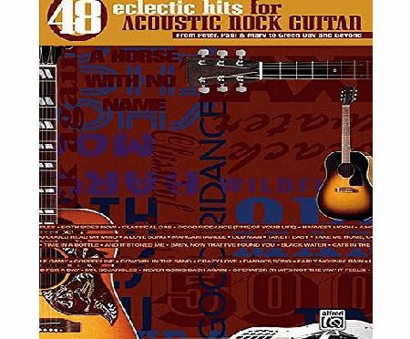 48 Eclectic Hits for Acoustic Rock Guitar: From Peter, Paul and Mary to Green Day and Beyond (Authentic Guitar TAB)