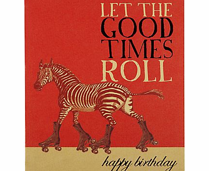 Art File Let The Good Times Roll Birthday Card