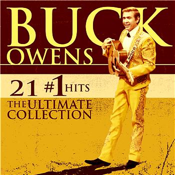 Buck Owens 21 #1 Hits: The Ultimate Collection