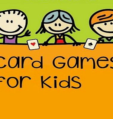 Createspace Card Games for Kids: 36 of the Best Card Games for Children and Families