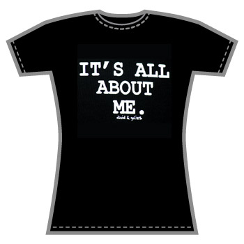 Its All About Me T-Shirt