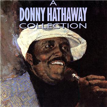 Donny Hathaway A Donny Hathaway Collection