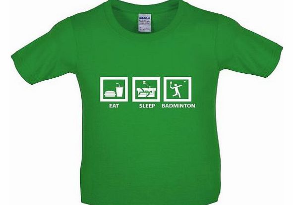 Dressdown Eat Sleep Badminton - Childrens / Kids T-Shirt - Irish Green - M (7-8 Years)