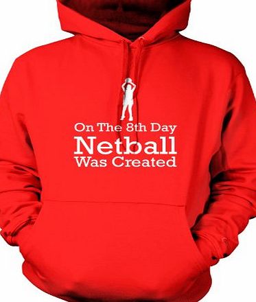 Dressdown On The 8th Day Netball Was Created - Unisex Hoodie / Hooded Top-Red-Medium