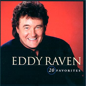 Eddy Raven 20 Favorites