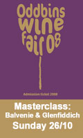 Wine Fair Masterclass - Balvenie and Glenfiddich 12pm Sunday 26th October 2008