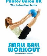 Fitness-Mad Pilates Union Small Ball Manual