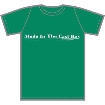 Made In The East Bay T-Shirt