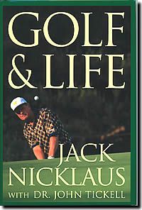 GOLF AND LIFE - JACK NICKLAUS