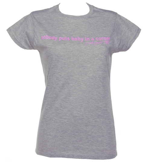 Nobody Puts Baby In A Corner Ladies T-Shirt