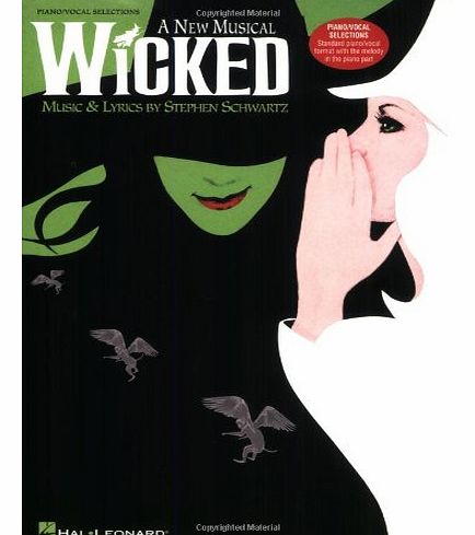 STEPHEN SCHWARTZ WICKED (PIANO/VOCAL SELECTIONS) PVG: A New Musical for Piano, Voice and Guitar