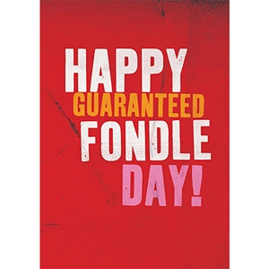 Guaranteed Fondle Day! Greeting Card