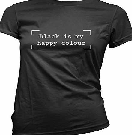 HotScamp Black is my Happy Colour - Fashion Hipster Moody - Womens Girls Fitted T-Shirt Various Colours and Sizes - gift for teenage girls gothic tshirts bitch face funny slogan tshirts Black is my Happy Colou