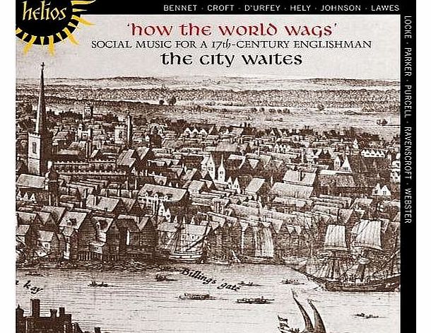 How the World Wags: Social Music for a 17th Century Englishman