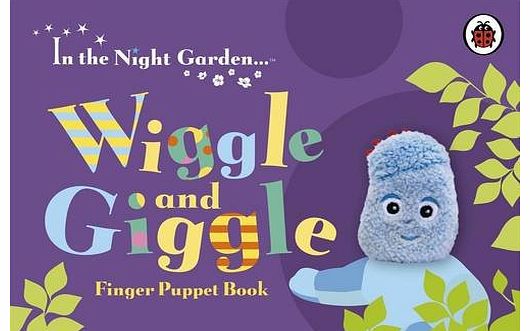 In the Night Garden Wiggle and Giggle Finger Puppet Book (Ladybird Finger Puppet Book)