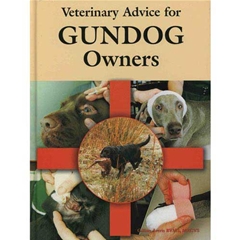 Veterinary Advice for Gundog Owners (Book)
