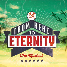 London Shows - From Here To Eternity Standard