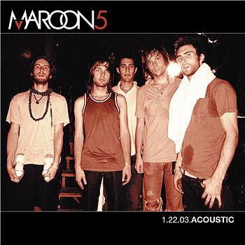 Maroon 5 1.22.03 Acoustic