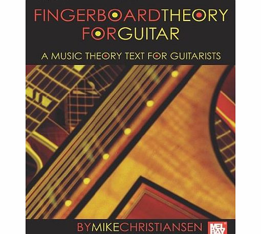 Mel Bay Fingerboard Theory for Guitar