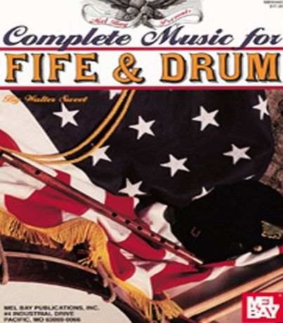 Mel Bay Publications Complete Music for the Fife and Drum Sheet Music