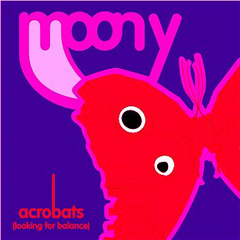 Moony Acrobats