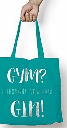 MYOG Personalised Prints Gym I Thought You Said Gin, Cotton Tote Bag Shopper Funny Workout Yoga Bag New (Emerald, with white print)