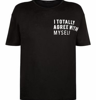 Black I Totally Agree With Myself T-Shirt 3321416