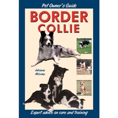 Border Collie: An Ownerand#39;s Guide Book