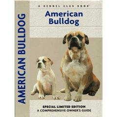 American Bulldog: A Comprehensive Ownerand#39;s Guide Book