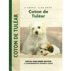 Coton De Tulear: A Comprehensive Ownerand#39;s Guide Book