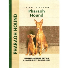 Pharaoh Hound: A Comprehensive Ownerand#39;s Guide Book