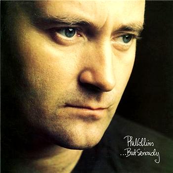 Phil Collins ...But Seriously