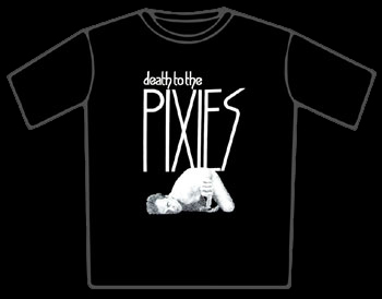 Death To The Pixies T-Shirt