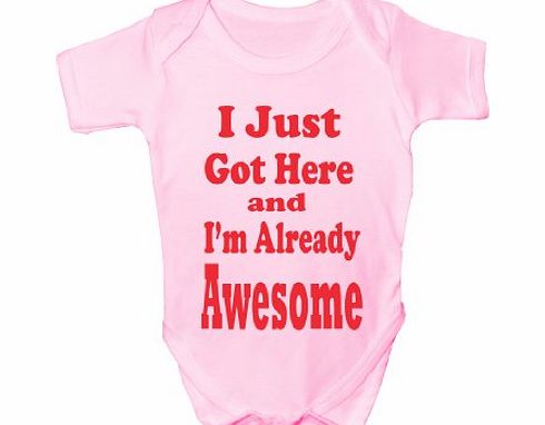 Print4U I Just Got Here Awesome~Funny Babygrow~Babies Gift Boy/Girl Vest Babies Clothing 0-3 pink