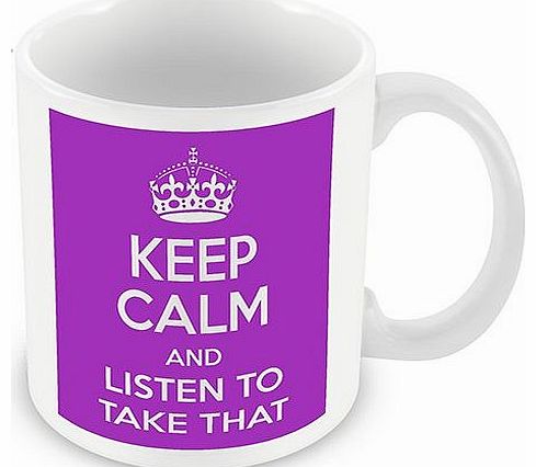 Keep Calm and Listen to Take That (Purple) Mug / Cup (choose to personalise with any name, photo, message or colour) - Celebrity inspired fan tribute gift