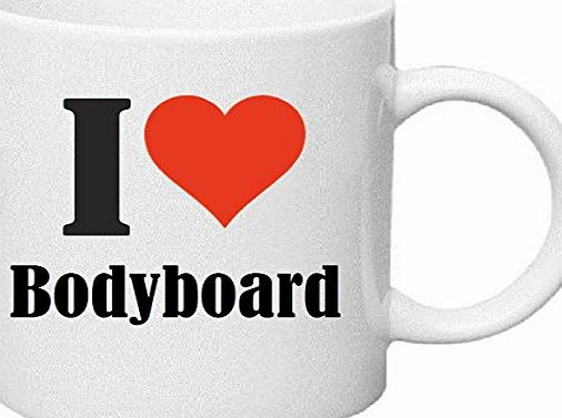 Reifen-Markt Coffee Mug ``I Love Bodyboard`` Ceramics Height 9,5cm ? 8cm in White