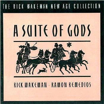 Rick Wakeman and Ramon Remedios A Suite of Gods