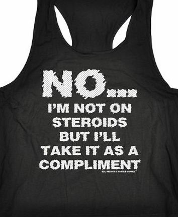 NO IM NOT ON STEROIDS - NEW PREMIUM TANK VEST TOP (TX001) (S/M - BLACK) - Slogan Funny Clothing Joke Novelty Vintage retro top Mens Boy tshirt Tees Tee muscle shirts fashion sports sex weight and prot