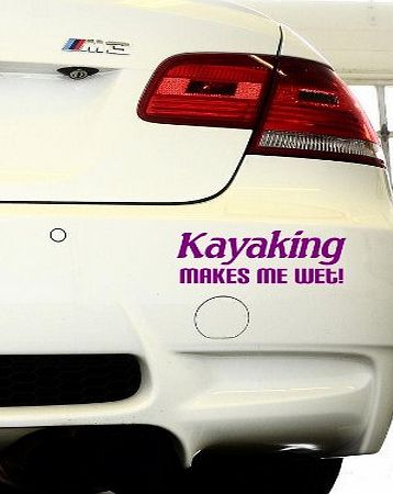 Stickumupuk Kayaking makes me wet , Funny Quality Jdm, Euro , Vinyl Car or Van Sticker / Decal Free P P (160mm x 60mm) (Purple)