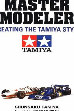 Tamiya Master Modeler: Creating the Tamiya Style