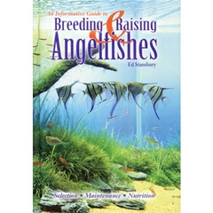 An Informative Guide to Breeding and Raising Angelfish (Book)