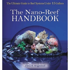 The Nano-Reef Handbook (Book)