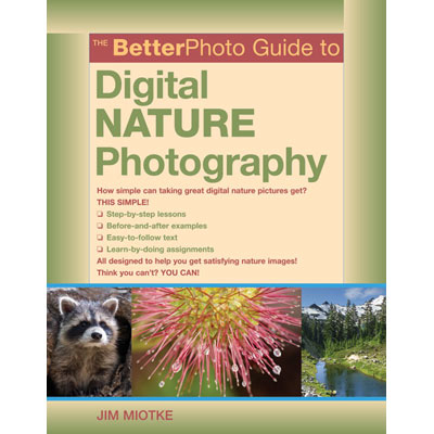 The BetterPhoto Guide to Digital Nature
