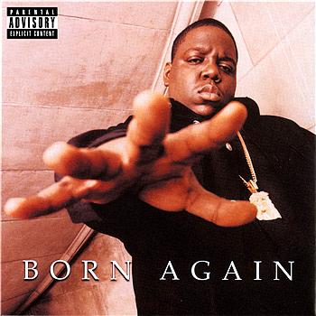The Notorious B.I.G. Born Again