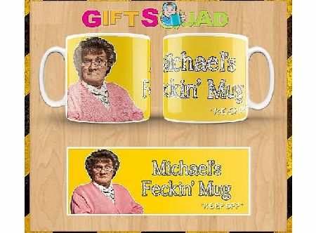MRS BROWNS BOYS FECKIN MUG/CUP - Browns Boys - PERSONALISED CUSTOM - Any Name - 100% Diswasher safe - Great Birthday Christmas Or Novelty Gift