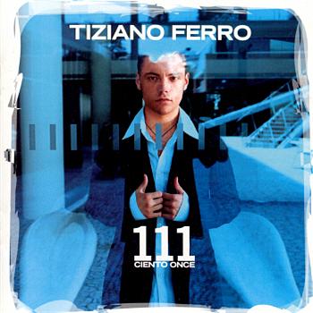 Tiziano Ferro 111 Ciento Once - US Version