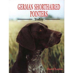 German Shorthaired Pointers Today (Book)