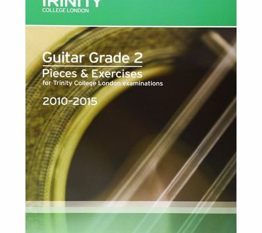 Trinity Guildhall Guitar Exam Pieces Grade 2 2010-2015 ((Trinity COLLEGE Guitar Examination Pieces amp; Exercises 2010-2015))